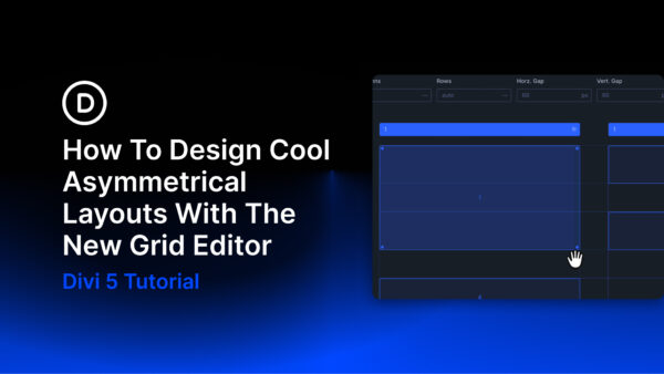 How to design cool asymmetrical layouts with the new grid editor featured image